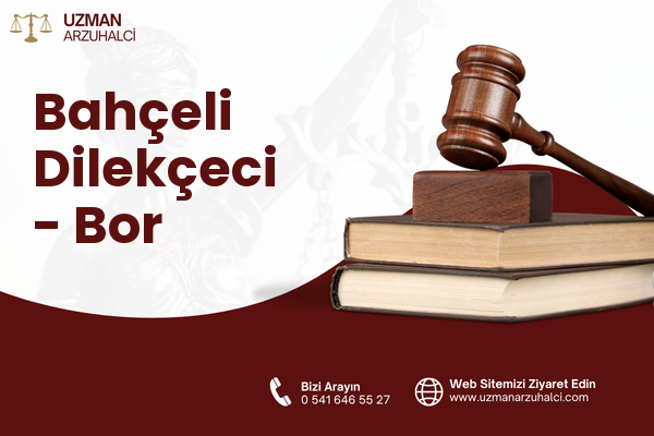 Bahçeli Dilekçeci - Bor