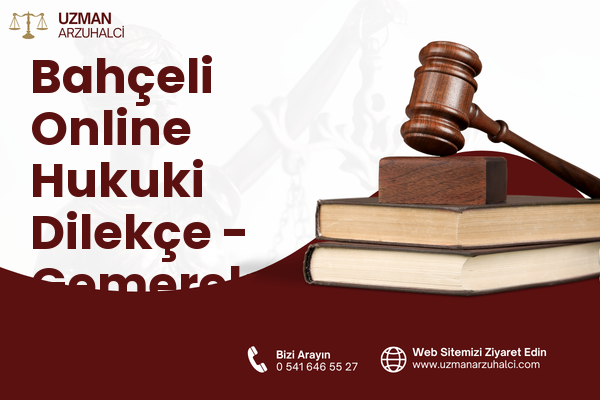 Bahçeli Online Hukuki Dilekçe - Gemerek