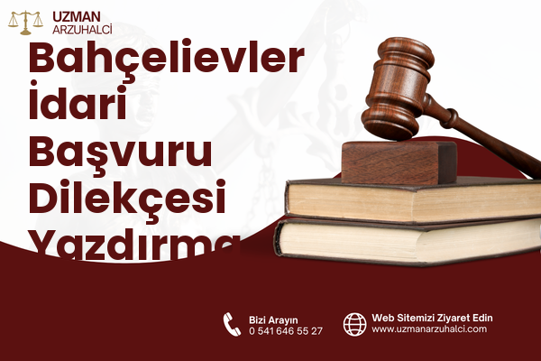Bahçelievler İdari Başvuru Dilekçesi Yazdırma - Sorgun