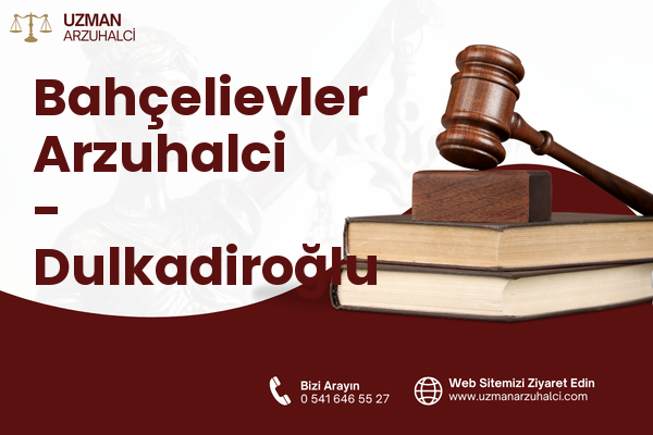 Bahçelievler Arzuhalci - Dulkadiroğlu