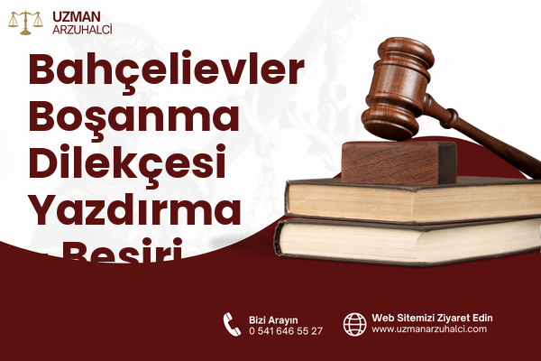 Bahçelievler Boşanma Dilekçesi Yazdırma - Beşiri