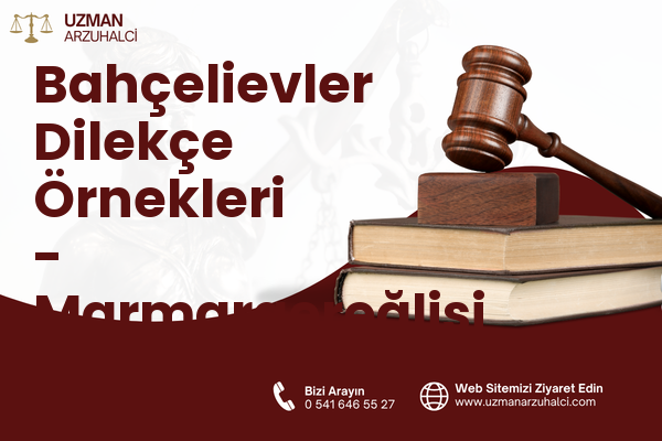 Bahçelievler Dilekçe Örnekleri - Marmaraereğlisi