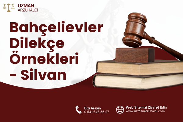 Bahçelievler Dilekçe Örnekleri - Silvan