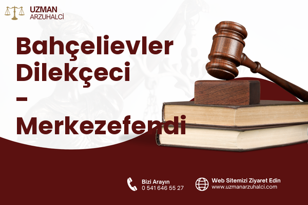 Bahçelievler Dilekçeci - Merkezefendi