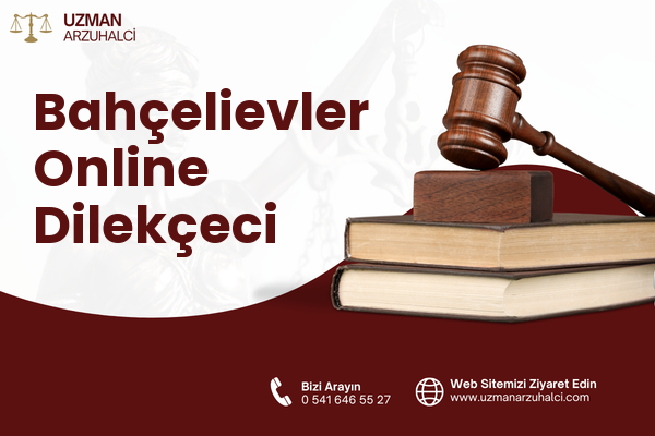 Bahçelievler Online Dilekçeci