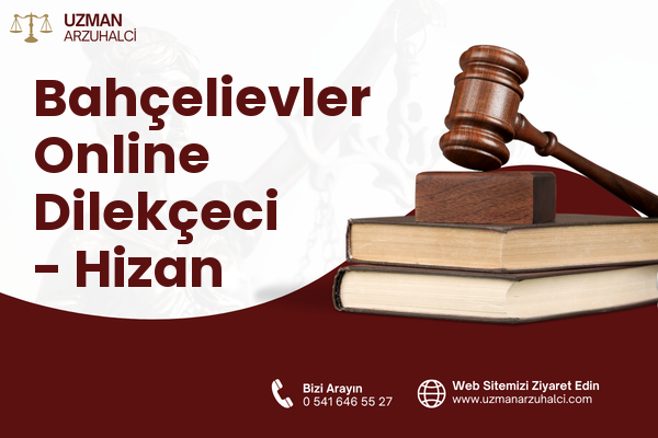 Bahçelievler Online Dilekçeci - Hizan