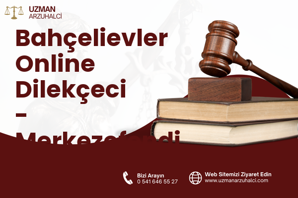 Bahçelievler Online Dilekçeci - Merkezefendi