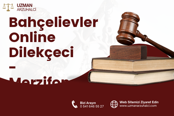 Bahçelievler Online Dilekçeci - Merzifon