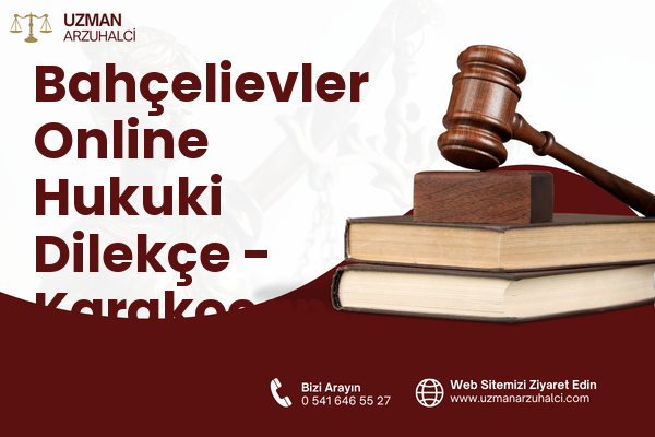 Bahçelievler Online Hukuki Dilekçe - Karakoçan