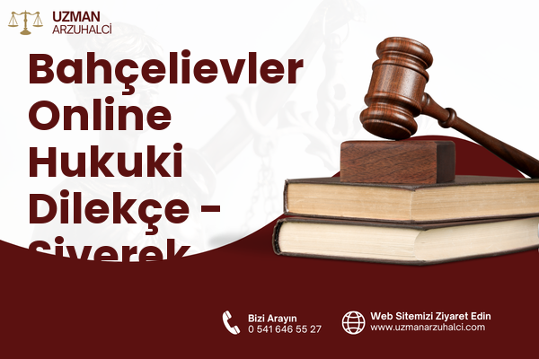 Bahçelievler Online Hukuki Dilekçe - Siverek