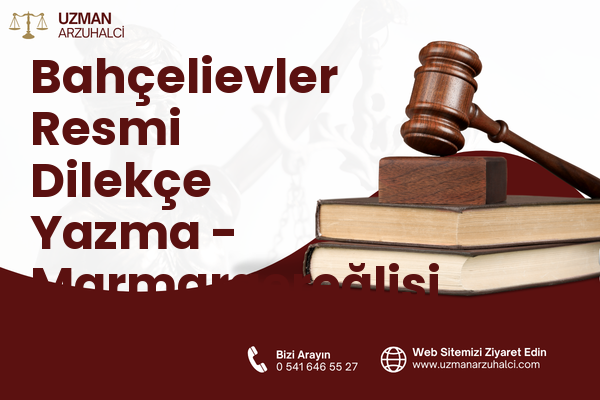 Bahçelievler Resmi Dilekçe Yazma - Marmaraereğlisi