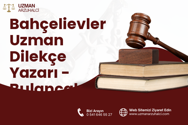 Bahçelievler Uzman Dilekçe Yazarı - Bulancak