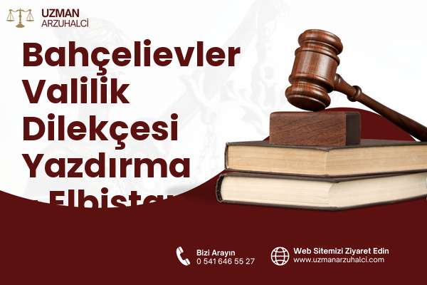 Bahçelievler Valilik Dilekçesi Yazdırma - Elbistan