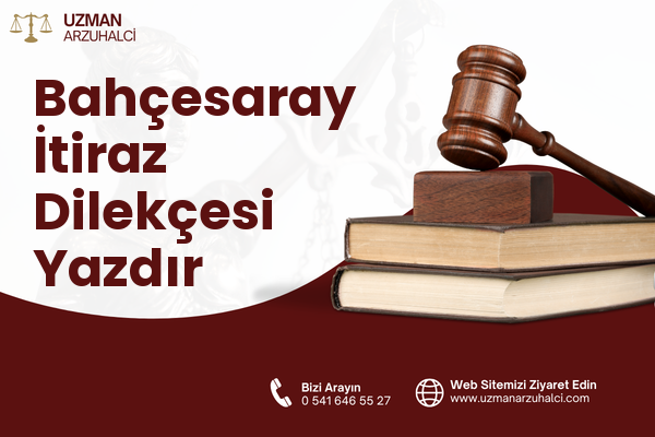 Bahçesaray İtiraz Dilekçesi Yazdır