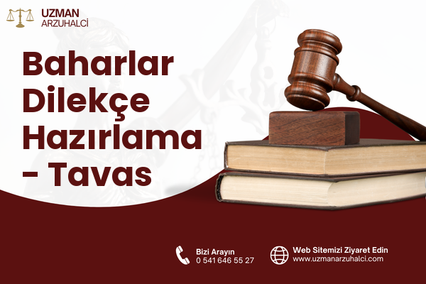 Baharlar Dilekçe Hazırlama - Tavas