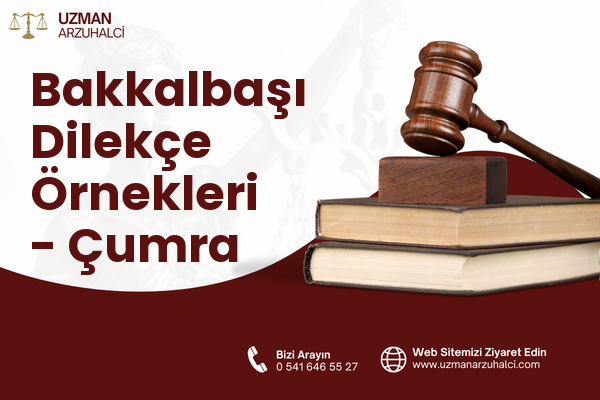 Bakkalbaşı Dilekçe Örnekleri - Çumra