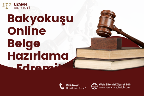 Bakyokuşu Online Belge Hazırlama - Edremit