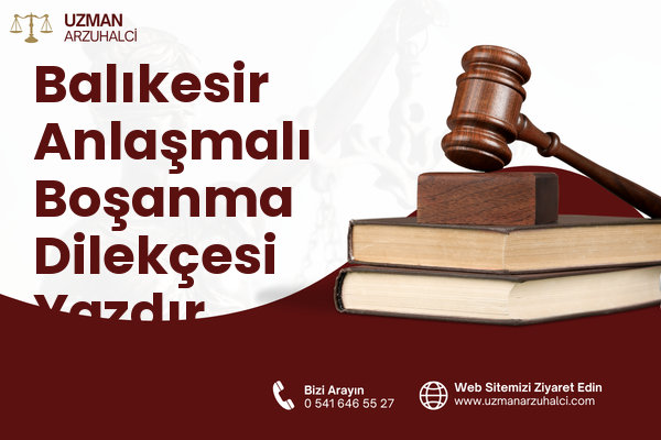 Balıkesir Anlaşmalı Boşanma Dilekçesi Yazdır