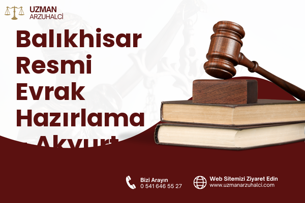 Balıkhisar Resmi Evrak Hazırlama - Akyurt
