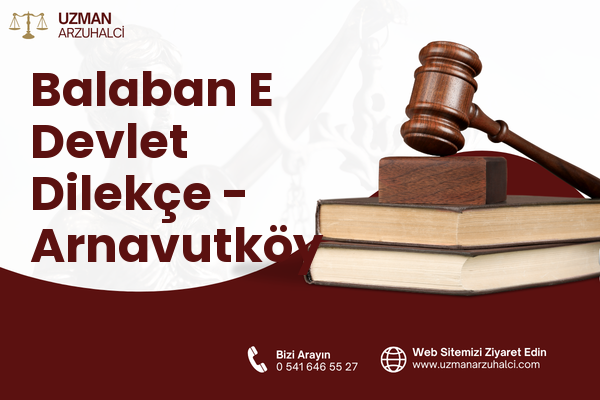 Balaban E Devlet Dilekçe - Arnavutköy