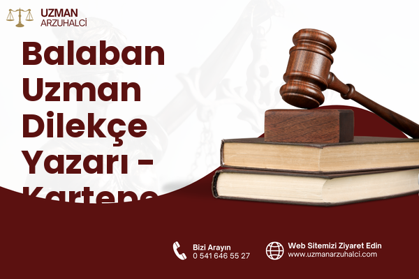 Balaban Uzman Dilekçe Yazarı - Kartepe