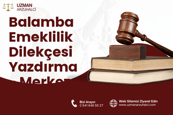 Balamba Emeklilik Dilekçesi Yazdırma - Merkez