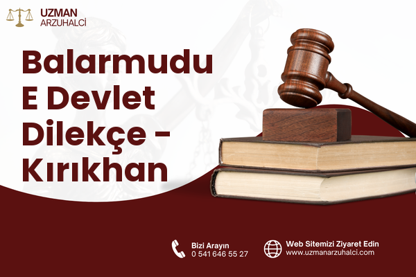Balarmudu E Devlet Dilekçe - Kırıkhan