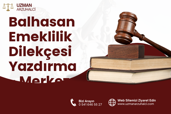 Balhasan Emeklilik Dilekçesi Yazdırma - Merkez