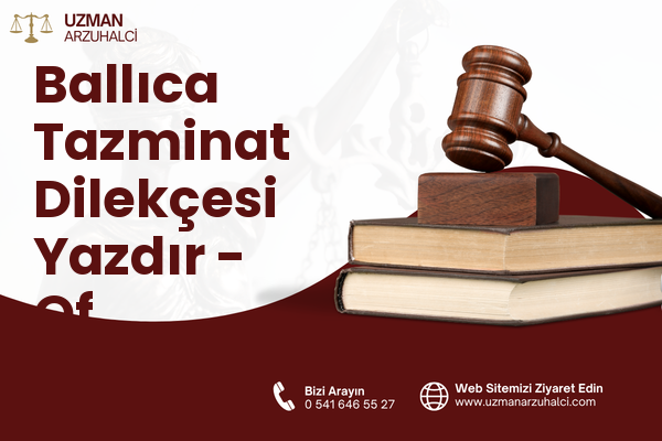 Ballıca Tazminat Dilekçesi Yazdır - Of