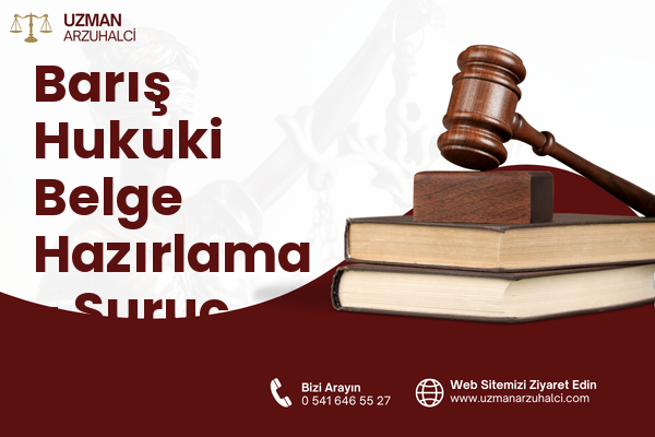 Barış Hukuki Belge Hazırlama - Suruç