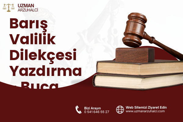 Barış Valilik Dilekçesi Yazdırma - Buca