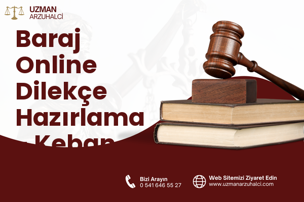 Baraj Online Dilekçe Hazırlama - Keban