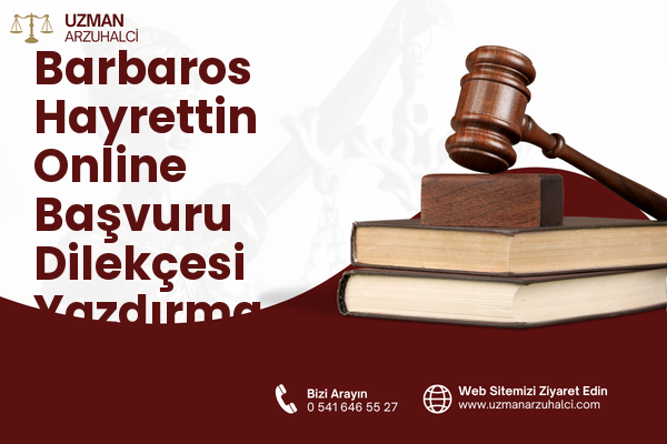 Barbaros Hayrettin Online Başvuru Dilekçesi Yazdırma - Merkez