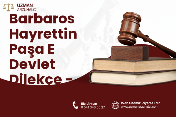 Barbaros Hayrettin Paşa E Devlet Dilekçe - Gaziosmanpaşa