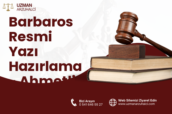 Barbaros Resmi Yazı Hazırlama - Ahmetli