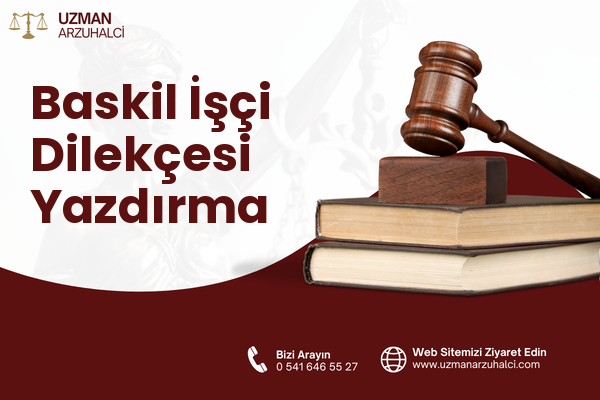 Baskil İşçi Dilekçesi Yazdırma