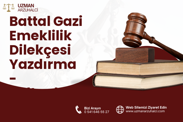 Battal Gazi Emeklilik Dilekçesi Yazdırma - Sultanbeyli
