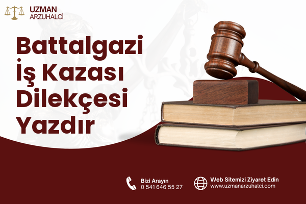 Battalgazi İş Kazası Dilekçesi Yazdır
