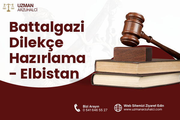 Battalgazi Dilekçe Hazırlama - Elbistan