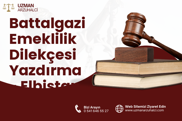 Battalgazi Emeklilik Dilekçesi Yazdırma - Elbistan