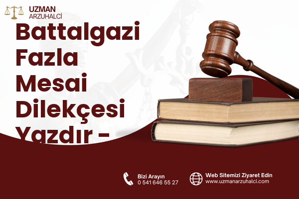 Battalgazi Fazla Mesai Dilekçesi Yazdır - Elbistan