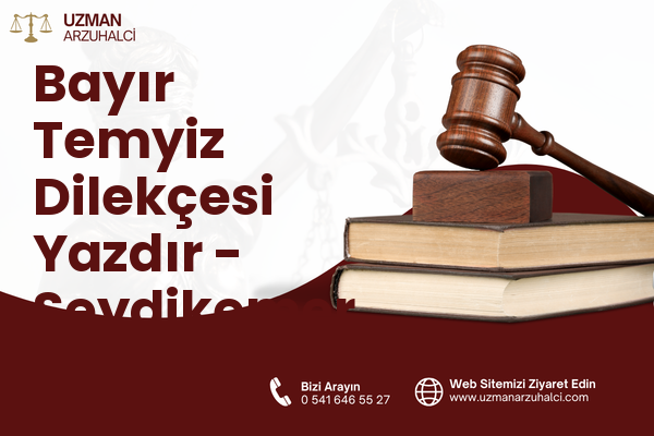 Bayır Temyiz Dilekçesi Yazdır - Seydikemer