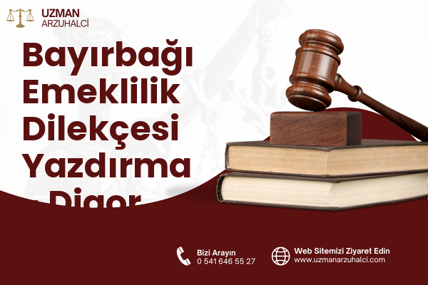 Bayırbağı Emeklilik Dilekçesi Yazdırma - Digor