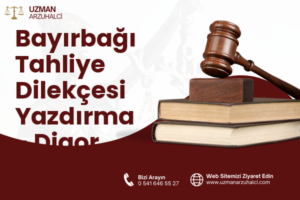 Bayırbağı Tahliye Dilekçesi Yazdırma - Digor
