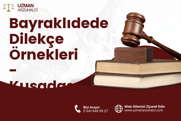 Bayraklıdede Dilekçe Örnekleri - Kuşadası