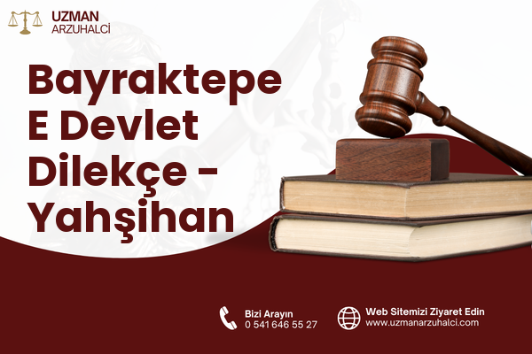 Bayraktepe E Devlet Dilekçe - Yahşihan