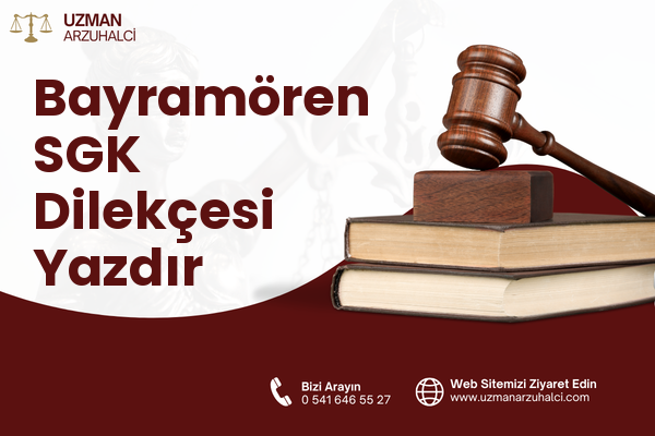 Bayramören SGK Dilekçesi Yazdır