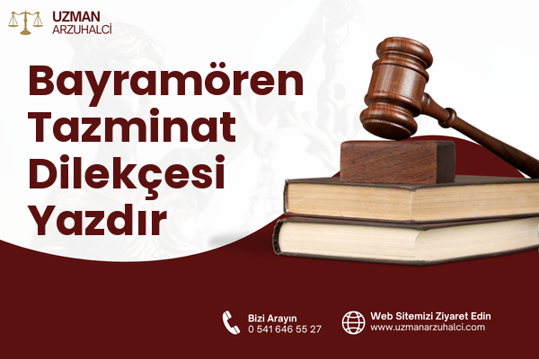 Bayramören Tazminat Dilekçesi Yazdır