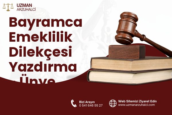 Bayramca Emeklilik Dilekçesi Yazdırma - Ünye