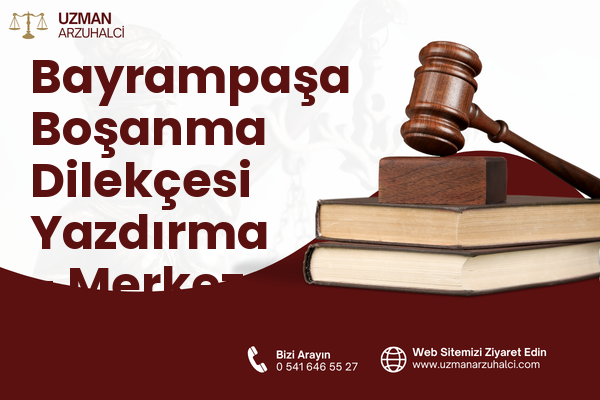 Bayrampaşa Boşanma Dilekçesi Yazdırma - Merkez